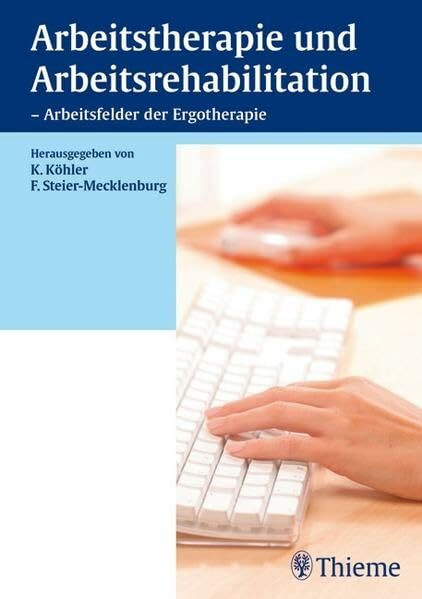 Arbeitstherapie und Arbeitsrehabilitation - Arbeitsfelder der Ergotherapie