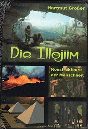 Die Illojiim: Konstrukteure der Menschheit