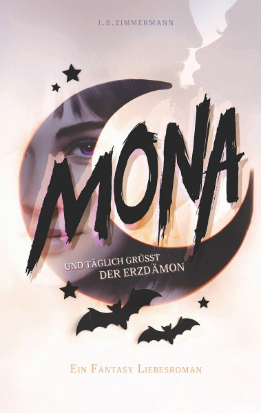 Mona - Und täglich grüßt der Erzdämon: Ein magisch lustiger Fantasy Liebesroman. (Die Mona-Reihe, Band 1)