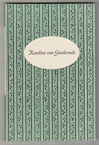Karoline von Günderrode.