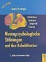 Neuropsychologische Störungen und ihre Rehabilitation: Hirnläsionen, Syndrome, Diagnostik, Therapie (Pflaum Physiotherapie)