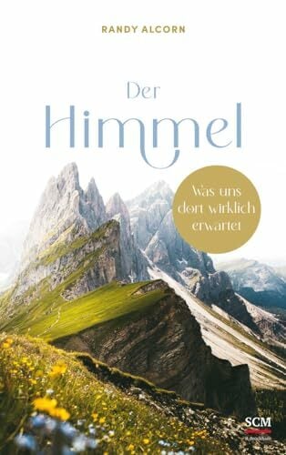 Der Himmel: Was uns dort wirklich erwartet Der Himmel: Was uns dort wirklich erwartet