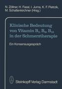 Klinische Bedeutung von Vitamin B1, B6, B12 in der Schmerztherapie