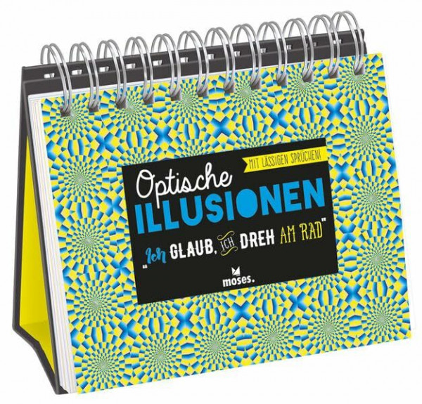 Optische Illusionen - Ich glaub´, ich dreh am Rad: Mit lässigen Sprüchen
