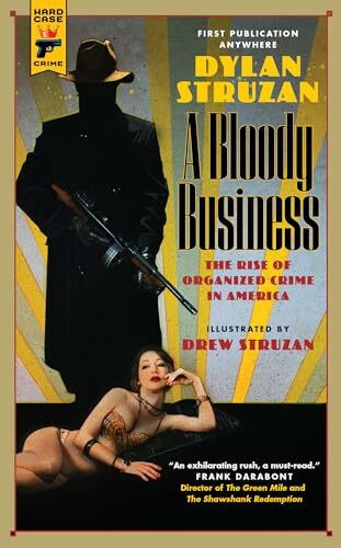 A Bloody Business: The Rise of Organized Crime of America