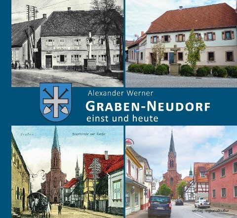 Graben-Neudorf - einst und heute