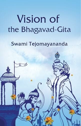 Vision of the Bhagavad Gita Vision of the Bhagavad Gita