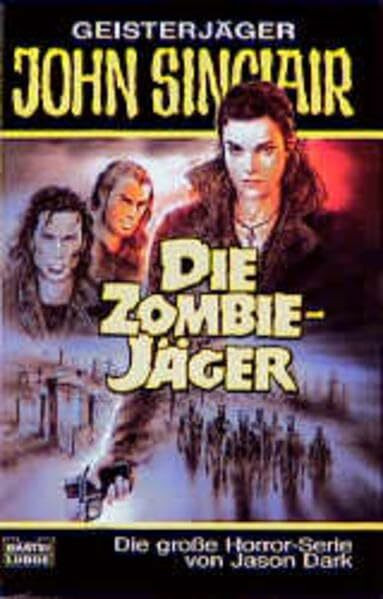 Die Zombie-Jäger (John Sinclair. Bastei Lübbe Taschenbücher)