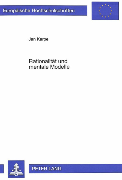 Rationalität und mentale Modelle: Standortkonflikte um Abfallentsorgungsanlagen aus ökonomischer Sicht: Standortkonflikte um Abfallentsorgungsanlagen ... / Série 5: Sciences économiques, Band 2009)