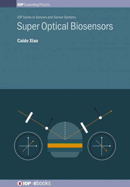 Super Optical Biosensors (Programme: Iop Expanding Physics)