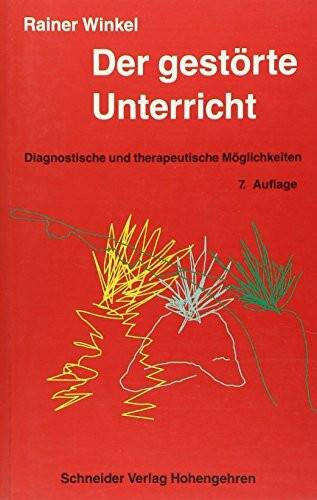 Der gestörte Unterricht: Diagnostische und therapeutische Möglichkeiten