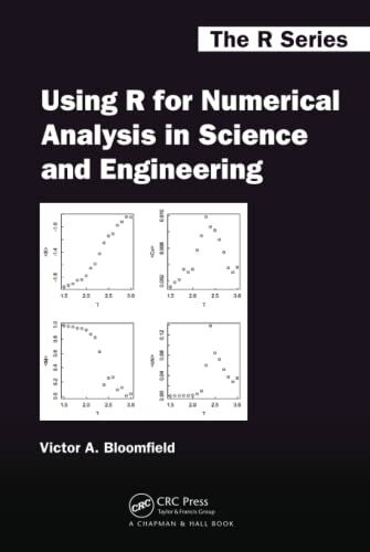 Using R for Numerical Analysis in Science and Engineering (Chapman & Hall/CRC the R Series)
