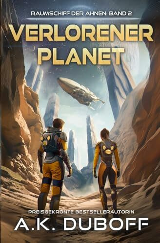 Verlorener Planet (Raumschiff der Ahnen, Band 2)