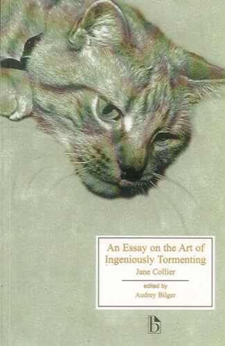 An Essay on the Art of Ingeniously Tormenting (Broadview Literary Texts)