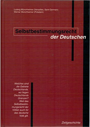 Selbstbestimmungsrecht der Deutschen: Welches sind Gebiete Deutschlands, wo liegen Deutschlands Grenzen? Weil das Selbstbestimmungsrecht der Völker auch für das deutsche Volk gilt