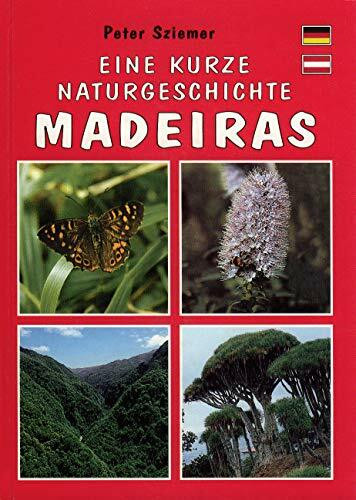 Eine kurze Naturgeschichte Madeiras