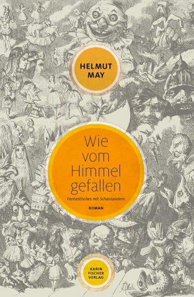 Wie vom Himmel gefallen. Fantastisches mit Schauspielern: Roman