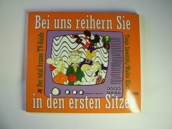 Bei uns reihern Sie in den ersten Sitzen: Der total krasse TV-Guide