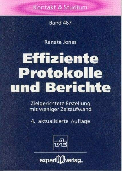 Effiziente Protokolle und Berichte: Zielgerichtete Erstellung mit weniger Zeitaufwand (Kontakt & Studium)