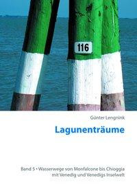 Lagunenträume 05. Wasserwege von Monta Icone bis Chioggia