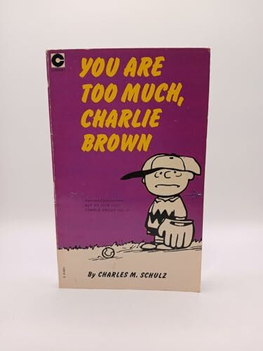 You're Too Much, Charlie Brown (Coronet Books)