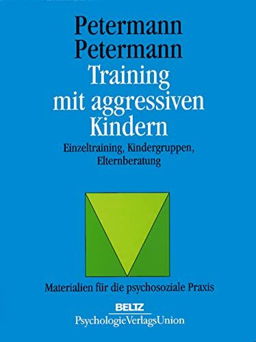 Training mit aggressiven Kindern (Materialien für die klinische Praxis)