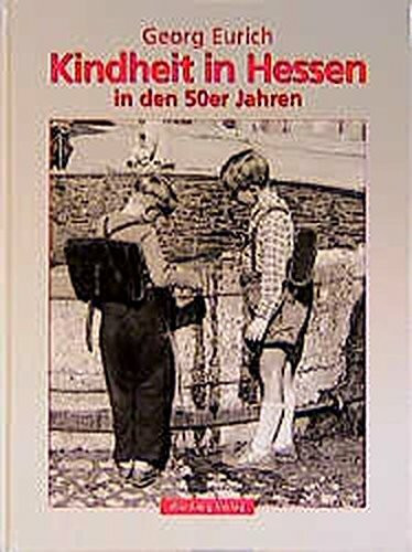 Kindheit in Hessen in den 50er Jahren