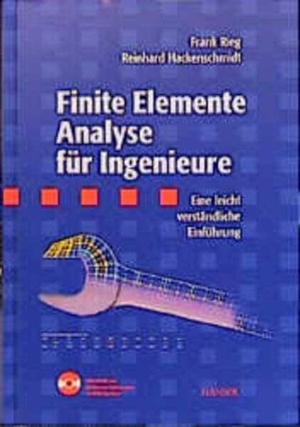 Finite Elemente Analyse für Ingenieure: Eine leicht verständliche Einführung