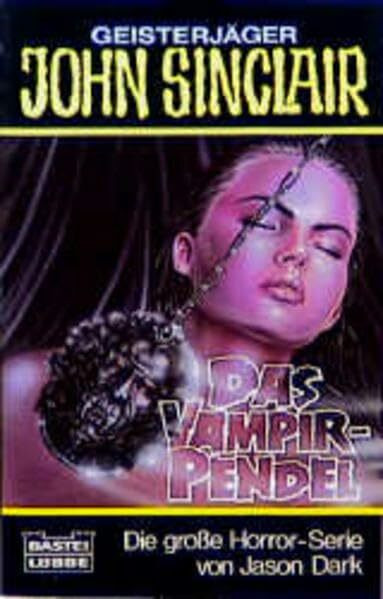 Das Vampir-Pendel (John Sinclair. Bastei Lübbe Taschenbücher)