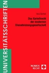 Das Kartellrecht der modernen Dienstleistungsgesellschaft