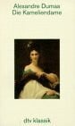 Die Kameliendame.: Aus dem Französischen neu übersetzt und mit einem Nachwort – herausgegeben von Michaela Meßner (dtv Literatur)