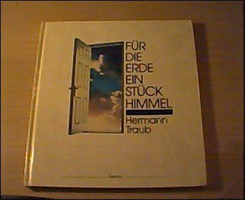 Für die Erde ein Stück Himmel