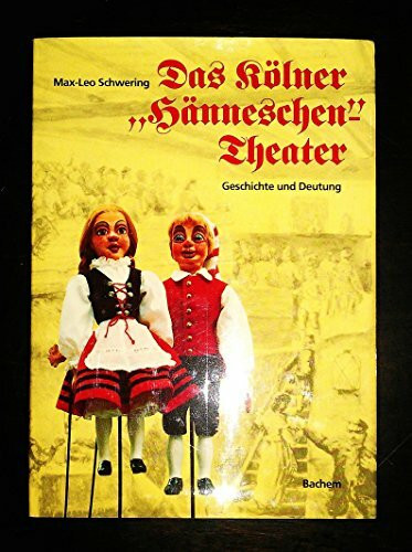 Das Kölner "Hänneschen"-Theater: Geschichte und Deutung