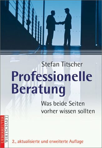 Professionelle Beratung. Was beide Seiten vorher wissen sollten