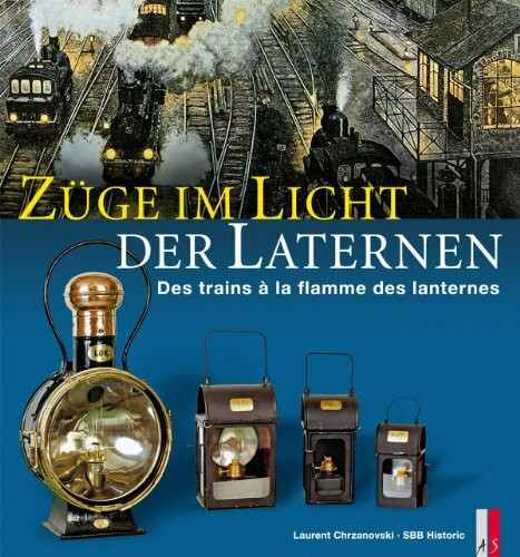 Züge im Licht der Laternen: Dtsch.-Französ.
