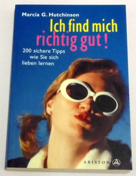 Ich find mich richtig gut!