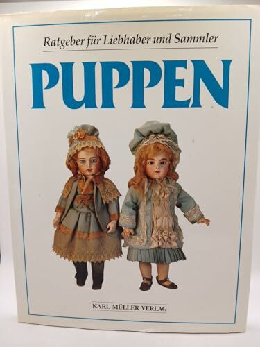 Puppen. Ratgeber für Liebhaber und Sammler