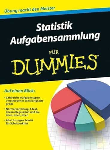 Aufgabensammlung Statistik für Dummies Aufgabensammlung Statistik für Dummies