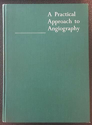 Practical Approach to Angiography