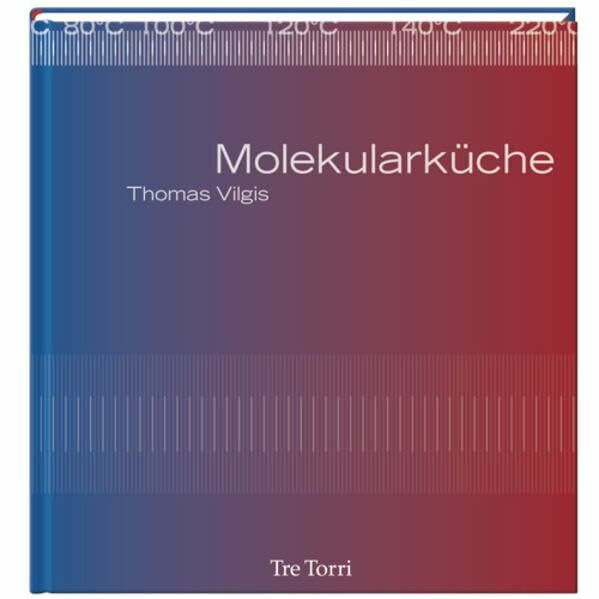 Molekularküche: Das Kochbuch