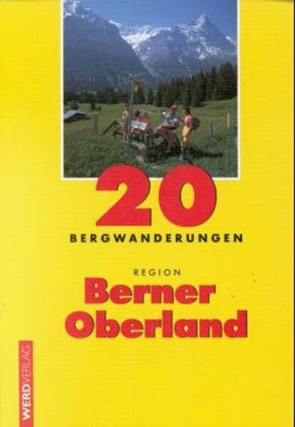 20 Bergwanderungen Region Berner Oberland