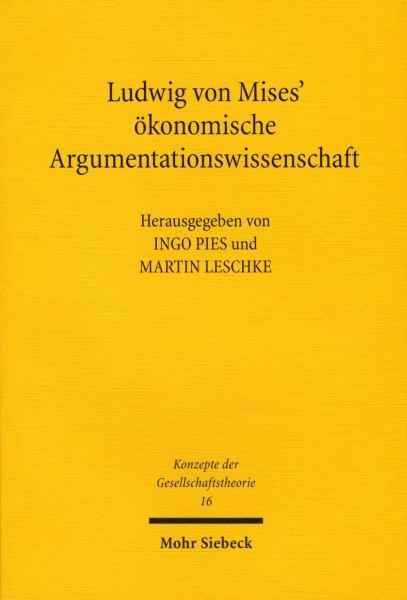 Ludwig von Mises' ökonomische Argumentationswissenschaft