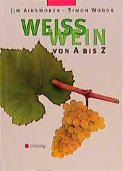 Weisswein von A - Z