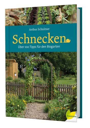 Schnecken: Über 100 Tipps für den Biogarten