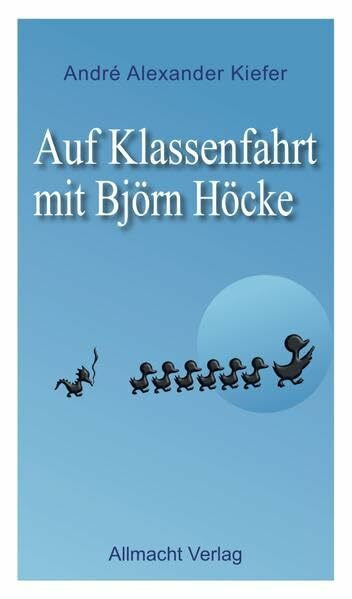 Auf Klassenfahrt mit Björn Höcke