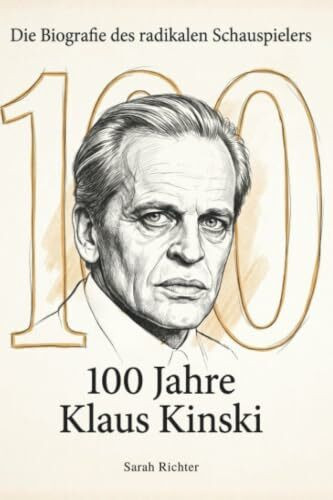 100 Jahre Klaus Kinski: Die Biografie des radikalen Schauspielers
