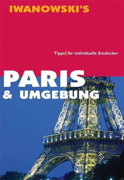 Paris & Umgebung: Reiseführer von Iwanowski