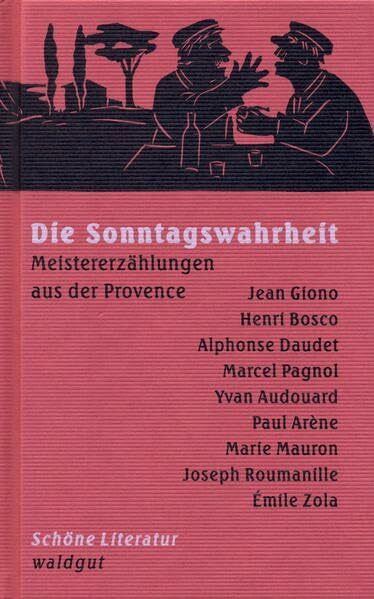 Die Sonntagswahrheit: Meistererzählungen aus der Provence (Schöne Literatur (SL))