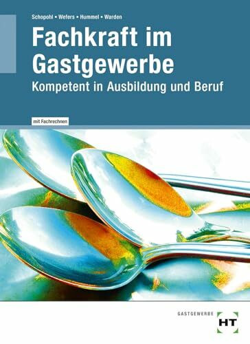 Fachkraft im Gastgewerbe: Kompetent in Ausbildung und Beruf: Kompetent in Ausbildung un Beruf
