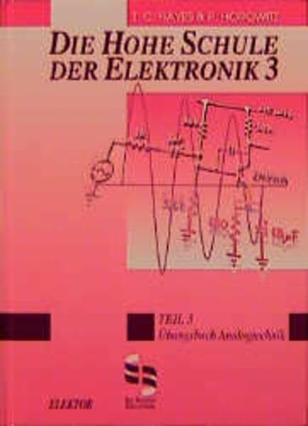 Die hohe Schule der Elektronik, Tl.3, Übungsbuch Analogtechnik